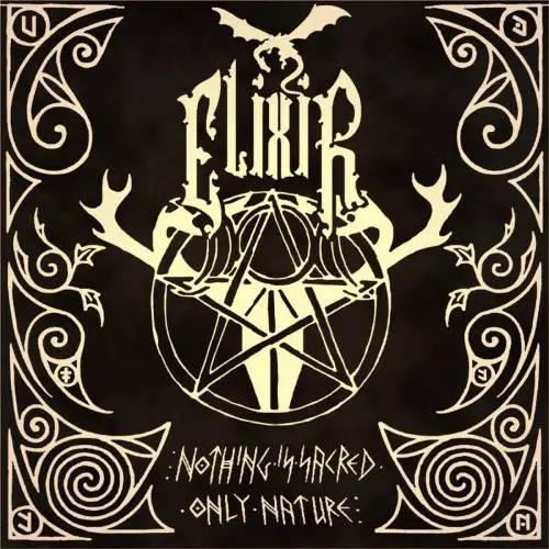 Elixir (FRA) : Nothing Is Sacred, Only Nature